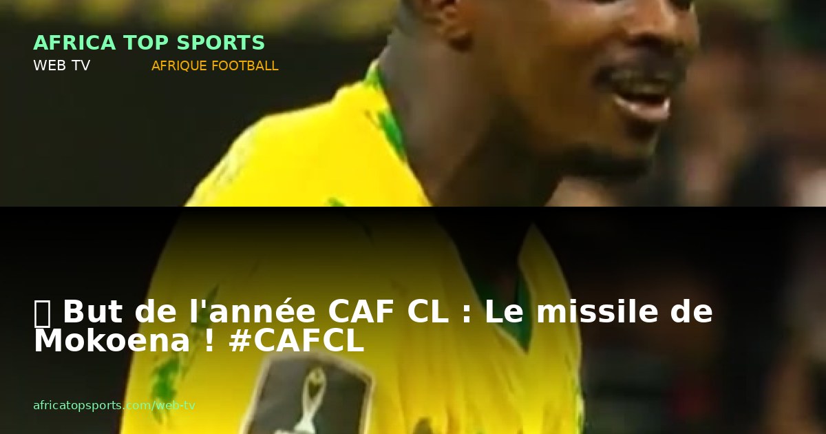 ⚽ But de l'année CAF CL : Le missile de Mokoena ! #CAFCL