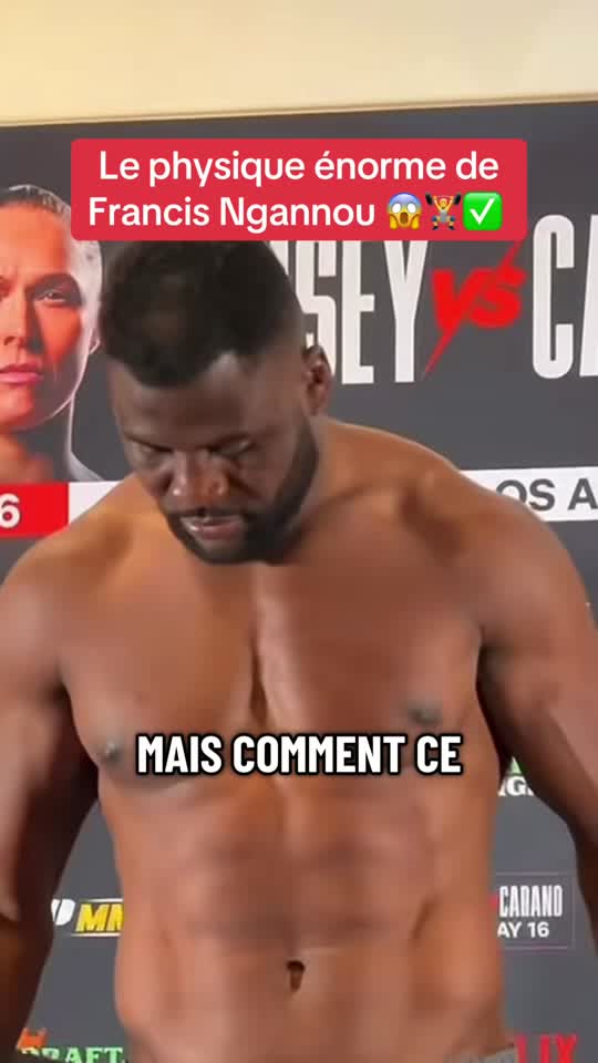 Francis Ngannou — Physique exceptionnel champion MMA Boxe