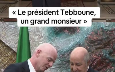 🇩🇿 Infantino : « Le président Tebboune, un grand monsieur »