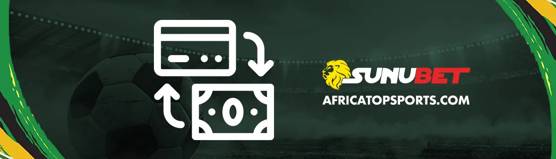 Dépôts et retraits : méthodes sur Sunubet Afrique