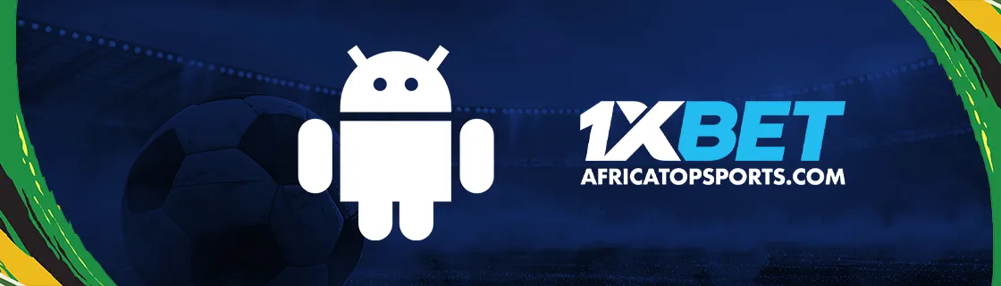 Télécharger 1xBet pour Android : procédure complète