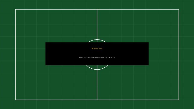 Mondial 2026 : Anatomie tactique et data des 10 sélections africaines