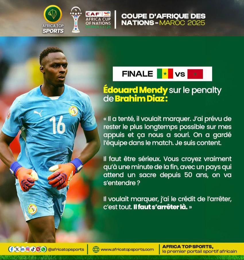 🔰 CAN MAROC 🇲🇦 2025 🚨 Édouard Mendy 🇸🇳 sur le penalty de Brahim Diaz 🇲🇦 « Il a tenté, il voulait marquer. J’ai prévu ...
