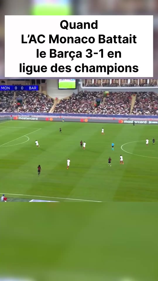 Résumé Monaco vs Barça LDC 🔥