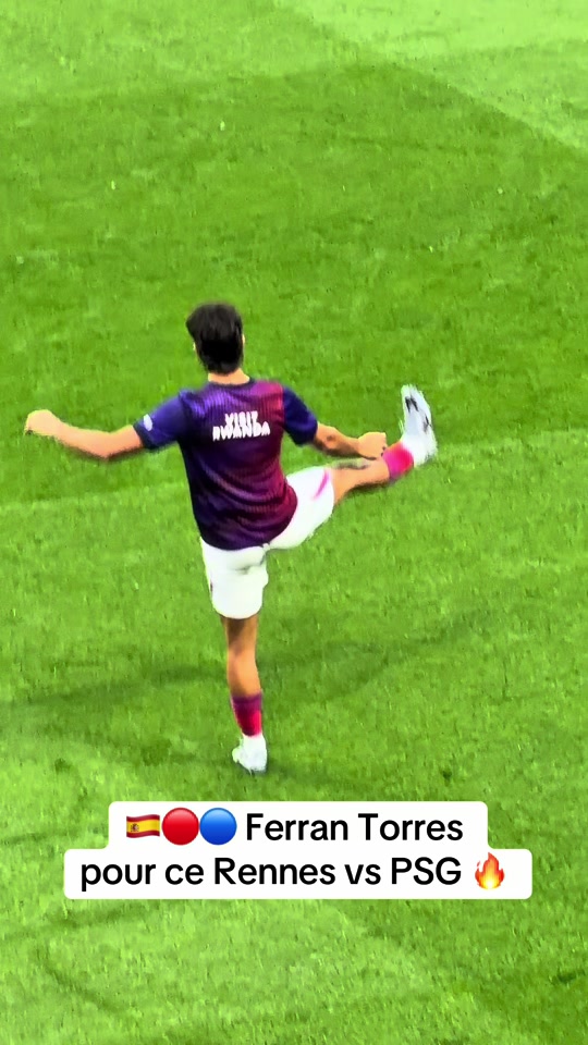 👀 Ferran Torres à l&rsquo;échauffement avant Rennes-PSG : premier match en vue ?