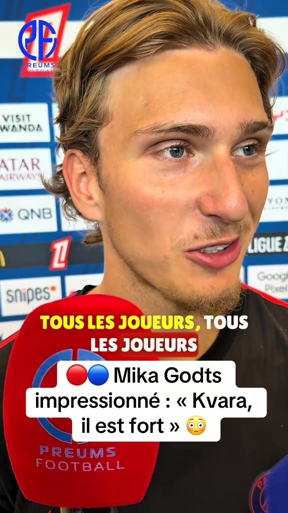 « Kvara, il est fort. » Mika Godts a été impressionné par le nivea...