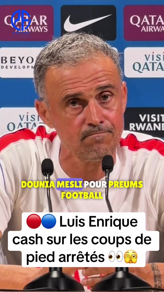 ️ Luis Enrique sur les coups de pied arrêtés au PSG, avec une petite...
