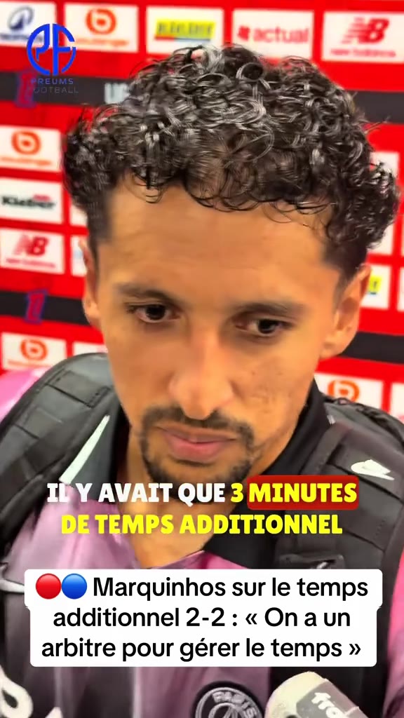 Marquinhos répond aux critiques sur le temps additionnel après le ...