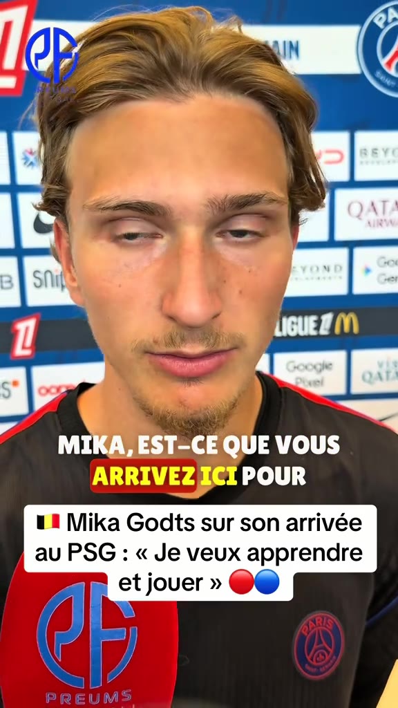 ️ Mika Godts affiche ses ambitions pour sa nouvelle aventure au PSG ...