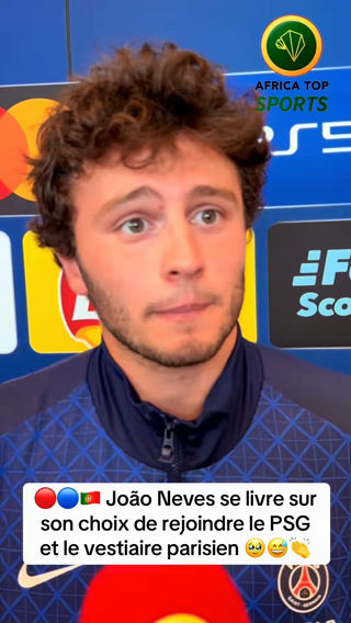 🎙️ João Neves est revenu sur son choix de rejoindre le Paris Saint-Ge...